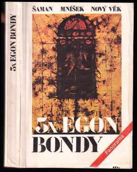 Egon Bondy: 3x Egon Bondy