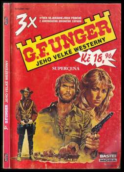 3x G.F. Unger, jeho velké westerny