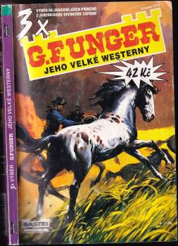 3x G.F. Unger, jeho velké westerny