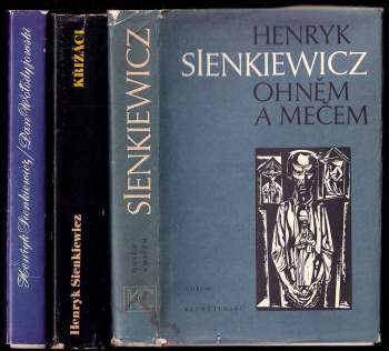 3X Henryk Sienkiewicz - Ohněm a mečem + Křižáci + Pan Wołodyjowski