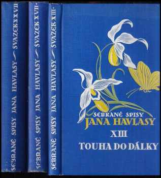 Jan Havlasa: 3x HLAVSA Milující nenávist : Román +  Dech trópů - [Tahitská dobrodružství] +  Touha do dálky - [zlomky života : (1902-1904)]