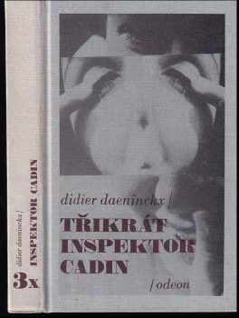 3x inspektor Cadin - Didier Daeninckx (1994, Odeon) - ID: 274787