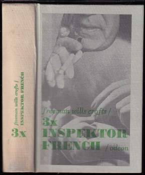 Freeman Wills Crofts: 3x inspektor French
