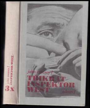 3x inspektor West : Dovolená pro inspektora Westa. Zbraně pro inspektora Westa. Balíčky pro inspektora Westa - John Creasey (1980, Odeon) - ID: 74447