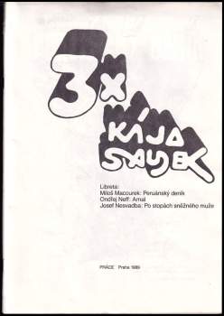 Ondřej Neff: 3x Kája Saudek