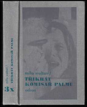 3x komisař Palmu : Kdo zavraždil paní Skrofovou. Omyl komisáře Palmu, Hvězdy to řeknou - Mika Waltari (1989, Odeon) - ID: 482447