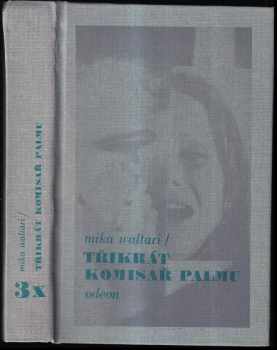 3x komisař Palmu : Kdo zavraždil paní Skrofovou. Omyl komisáře Palmu, Hvězdy to řeknou - Mika Waltari (1989, Odeon) - ID: 738426