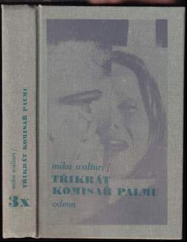 3x komisař Palmu : Kdo zavraždil paní Skrofovou. Omyl komisáře Palmu, Hvězdy to řeknou - Mika Waltari (1989, Odeon) - ID: 821118