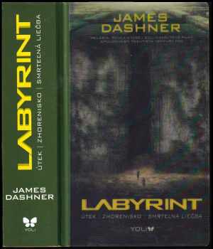James Dashner: 3x Labyrint - Útek, Zhorenisko, Smrteľná liečba