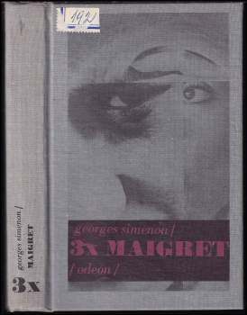 3x Maigret : Maigretův první případ. Maigret v Picratt Baru. Maigret a Dlouhé Bidlo