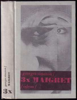 3x Maigret : Maigretův první případ. Maigret v Picratt Baru. Maigret a Dlouhé Bidlo