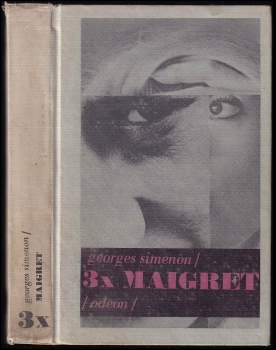 3x Maigret : Maigretův první případ. Maigret v Picratt Baru. Maigret a Dlouhé Bidlo