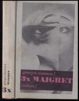 3x Maigret : Maigretův první případ. Maigret v Picratt Baru. Maigret a Dlouhé Bidlo - Georges Simenon (1976, Odeon) - ID: 789619