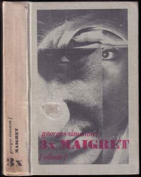 3x Maigret : Maigretův první případ. Maigret v Picratt Baru. Maigret a Dlouhé Bidlo - Georges Simenon (1976, Odeon) - ID: 799029