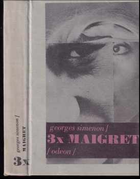 Georges Simenon: 3x Maigret - Maigretův první případ, Maigret v Picratt baru, Maigret a dlouhé bidlo