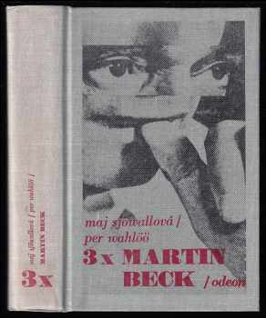 3x Martin Beck : Roseanne; Muž, který se vypařil; Muž na balkóne - Per Wahlöö, Maj Sjöwall (1974, Odeon) - ID: 61964