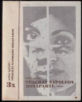 Arthur William Upfield: 3x Napoleon Bonaparte