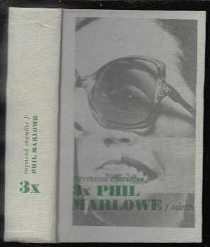Raymond Chandler: 3x Phil Marlowe