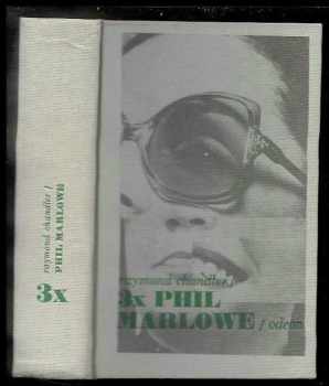 Raymond Chandler: 3x Phil Marlowe