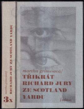 Martha Grimes: 3x Richard Jury ze Scotland Yardu
