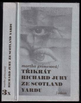 Martha Grimes: 3x Richard Jury ze Scotland Yardu