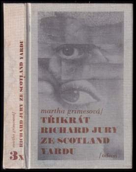 Martha Grimes: 3x Richard Jury ze Scotland Yardu