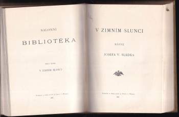 Josef Václav Sládek: 3x Sládek v 1 svazku : Selské písně a České znělky + Směska a české písně + V zimním slunci