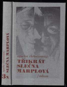 3x slečna Marplová : Není kouře bez ohýnku. Mrtvá v knihovně. Kapsa plná žita - Agatha Christie (1991, Odeon) - ID: 490790