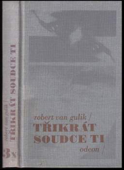 Robert van Gulik: 3x soudce Ti