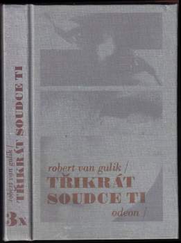 Robert van Gulik: 3x soudce Ti