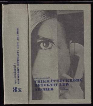 Ross Macdonald: 3x soukromý detektiv Lew Archer