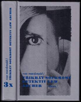 Ross Macdonald: 3x soukromý detektiv Lew Archer