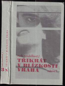 Ruth Rendell: 3x v blízkosti vraha