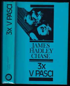 James Hadley Chase: 3x v pasci