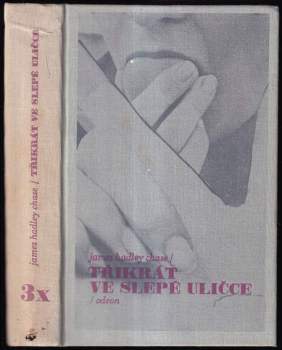 James Hadley Chase: 3x Ve slepé uličce