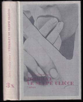 James Hadley Chase: 3x Ve slepé uličce