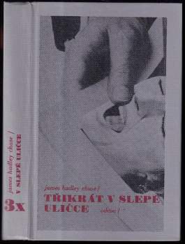 James Hadley Chase: 3x v slepé uličce