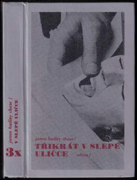 James Hadley Chase: 3x v slepé uličce