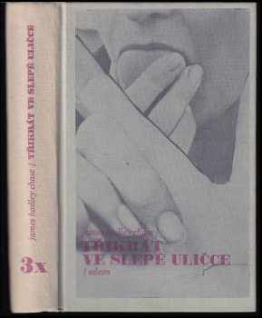 3x v slepé uličce - James Hadley Chase (1981, Odeon) - ID: 747501