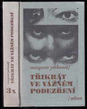 Margaret Yorke: 3x ve vážném podezření