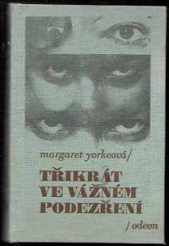 3x ve vážném podezření - Margaret Yorke (1992, Odeon) - ID: 852395