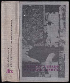 John Dickson Carr: 3x záhady starého Londýna