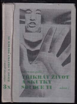 Robert van Gulik: 3x život a skutky soudce Ti