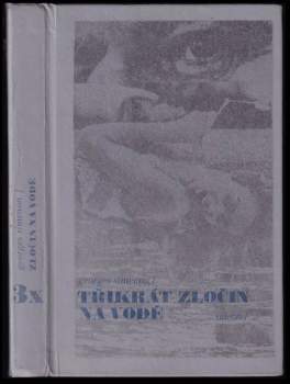 Georges Simenon: 3x zločin na vodě