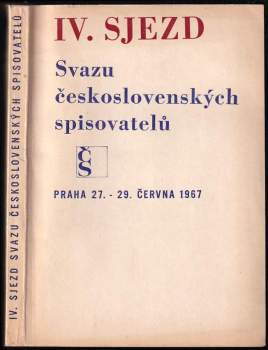 4. sjezd Svazu československých spisovatelů, Praha, 27. - 29.6.1967