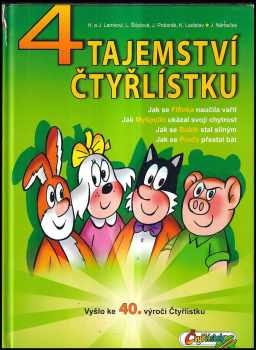 4 tajemství Čtyřlístku - jak se Fifinka naučila vařit, Jak Myšpulín ukázal svoji chytrost, Jak se Bobík stal pilným, Jak se Pinďa přestal bát