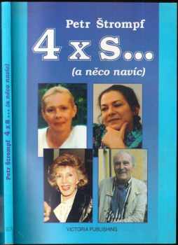 4 x s... (a něco navíc) - Petr Štrompf (1995, Victoria Publishing) - ID: 517642