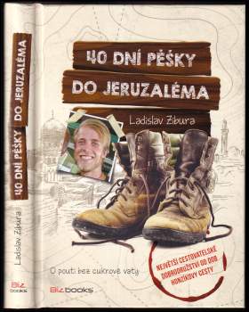 Ladislav Zibura: 40 dní pěšky do Jeruzaléma