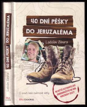 Ladislav Zibura: 40 dní pěšky do Jeruzaléma