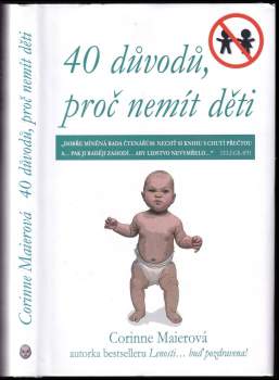 40 důvodů, proč nemít děti